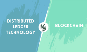 Distributed Ledger Technology vs. Blockchain