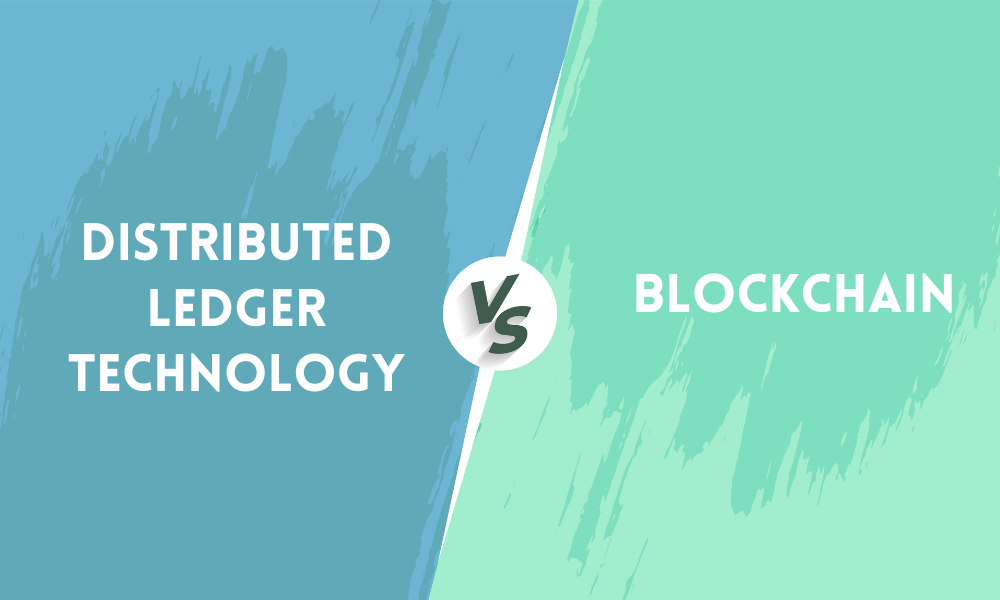 Distributed Ledger Technology vs. Blockchain