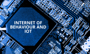 Internet of Behaviour and IoT