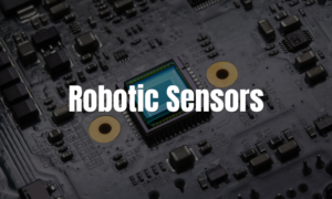Robotic Sensors