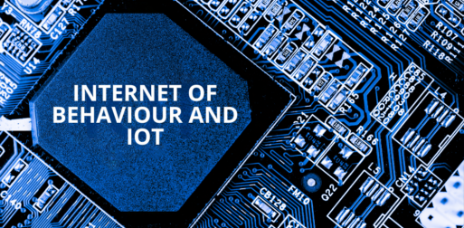 Internet of Behaviour and IoT