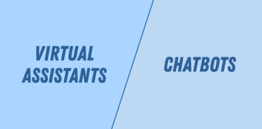 Virtual assistants vs. Chatbots